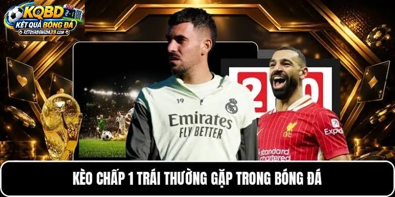 Bối Cảnh Xuất Hiện Và Tâm Lý Của Nhà Cái Khi Ra Kèo 1 Trái
