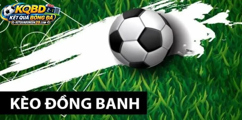 Khi Nào Nhà Cái Ra Kèo Đồng Banh?