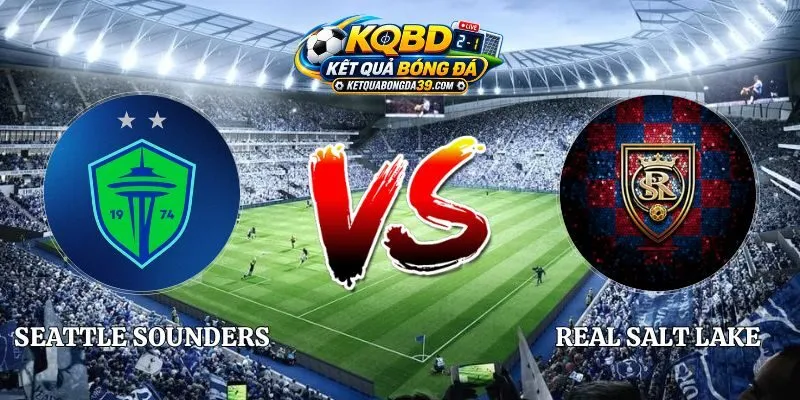 Soi Kèo Seattle Sounders vs Real Salt Lake 08h30 24/09 MLS